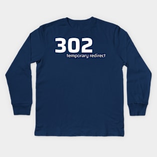 302 Temporary Redirect Kids Long Sleeve T-Shirt